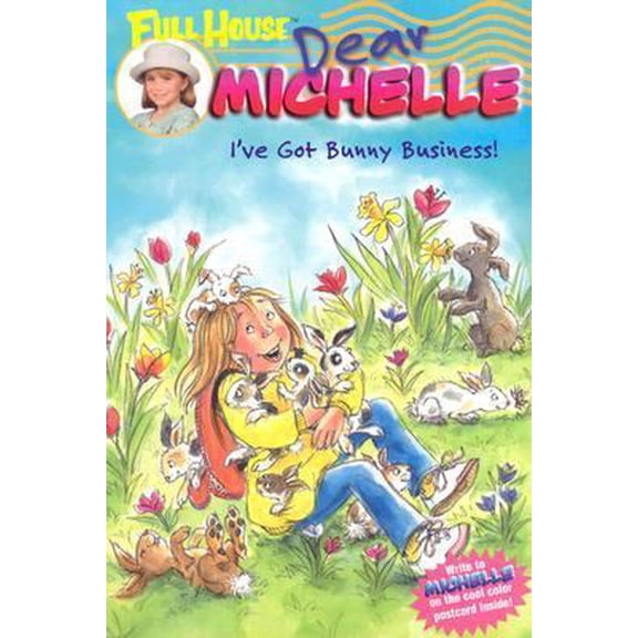 Pre-Owned Full House: Dear Michelle #4: I've Got Bunny Business!: (I've Got Bunny Business!) (Paperback) 0060540869 9780060540869