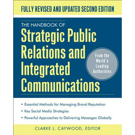 The Handbook of Strategic Public Relations and Integrated Marketing Communications, Second (Best Integrated Marketing Campaigns)