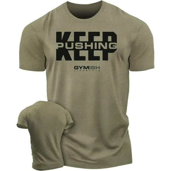 Gymish Keep Pushing Workout T-Shirt – Funny Gym Shirt for Men, Lifting Tee, Deadlift T-Shirt, Men’s Workout Apparel, Athletic Gym Wear