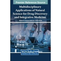 Multidisciplinary Applications of Natural Science for Drug Discovery and Integrative Medicine, (Hardcover)