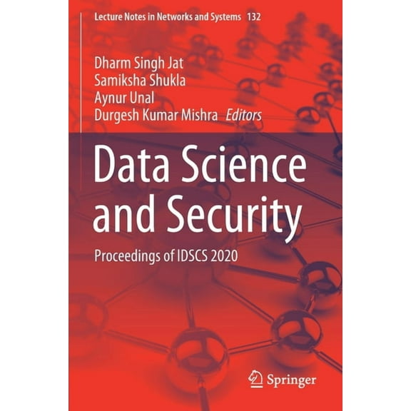 Lecture Notes in Networks and Systems Data Science and Security: Proceedings of Idscs 2020, Book 132, (Paperback)