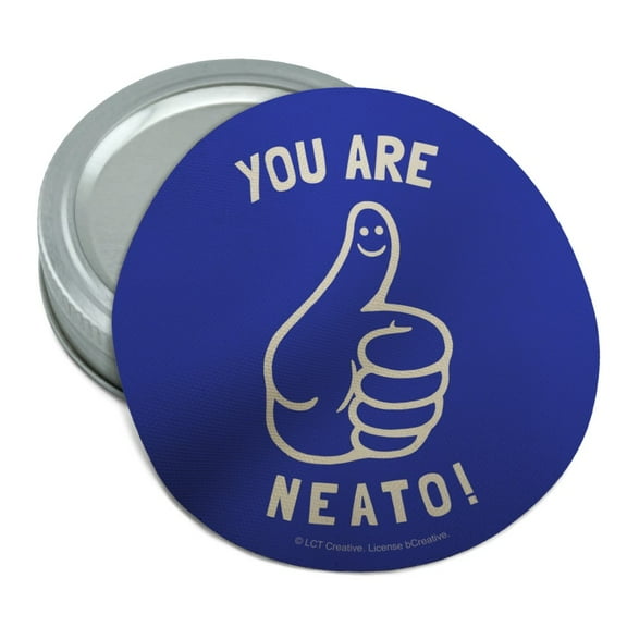 You Are Neato Cool Funny Humor Round Rubber Non-Slip Jar Gripper Lid Opener