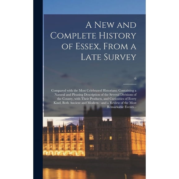 A New and Complete History of Essex, From a Late Survey (Hardcover)