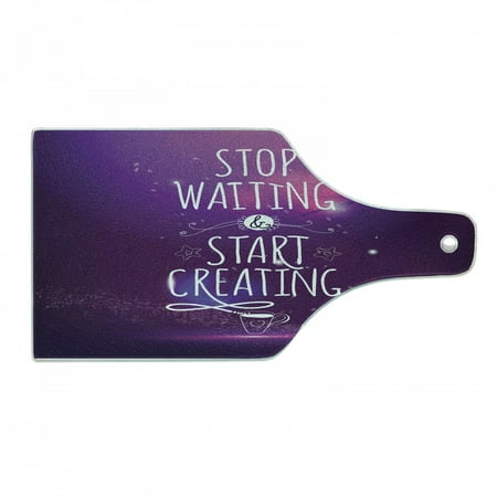 

Saying Cutting Board Stop Waiting and Start Creating Calligraphy on Purple Motivational Image Decorative Tempered Glass Cutting and Serving Board in 3 Sizes by Ambesonne