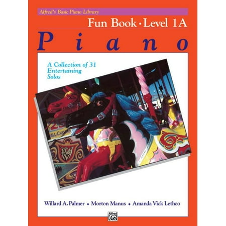 - Alfred's Basic Piano Library Fun Book Level 1A