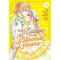 I Want to Escape from Princess Lessons (Manga) Vol. 3
