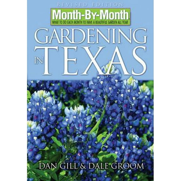 Pre-Owned Month-By-Month Gardening in Texas (Paperback) 159186237X 9781591862376