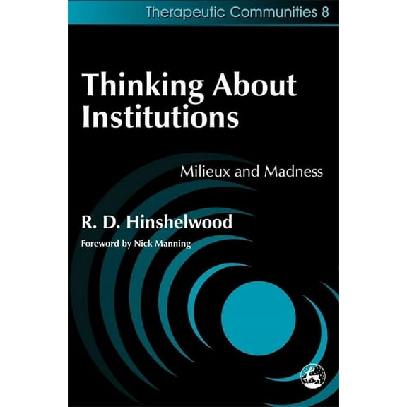 Thinking about Institutions: Milieux and Madness, (Paperback)