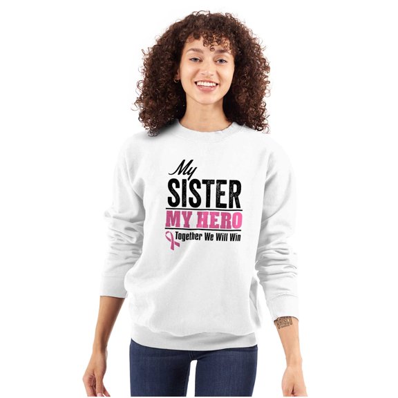 My Sister My Hero Together We Win Sweatshirt for Men or Women Brisco Brands S