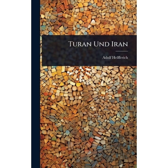 Turan Und Iran, (Hardcover)