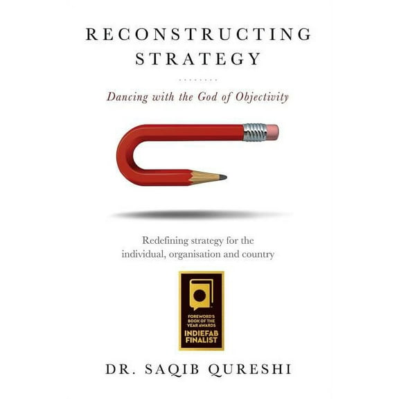 Reconstructing Strategy : Dancing with the God of Objectivity (Paperback)