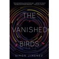 thumbnail image 1 of The Vanished Birds: A Novel, 1 of 2