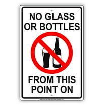 No Glass Or Bottles From This Point On Safety Restriction Alert Caution Warning Notice Aluminum Metal Sign 8"x12" Plate
