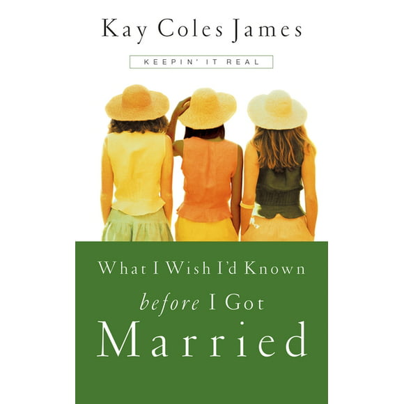What I Wish I'd Known Before I Got Married: Keepin' It Real (Paperback)