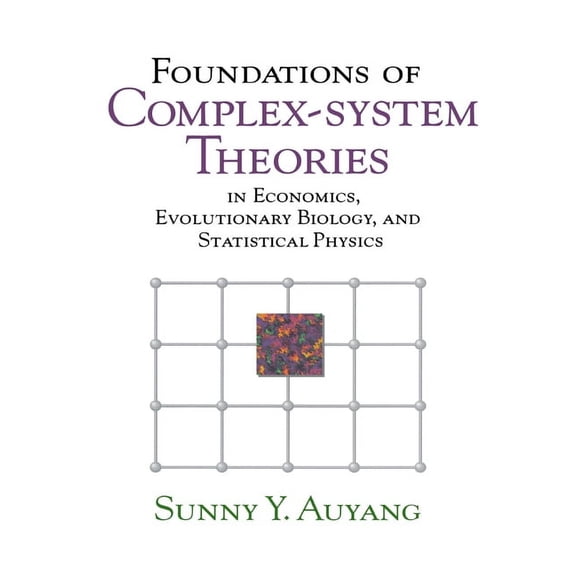 In Economics, Evolutionary Biology, and  Foundations of Complex-System Theories: In Economics, Evolutionary Biology, and Statistical Physics, (Paperback)