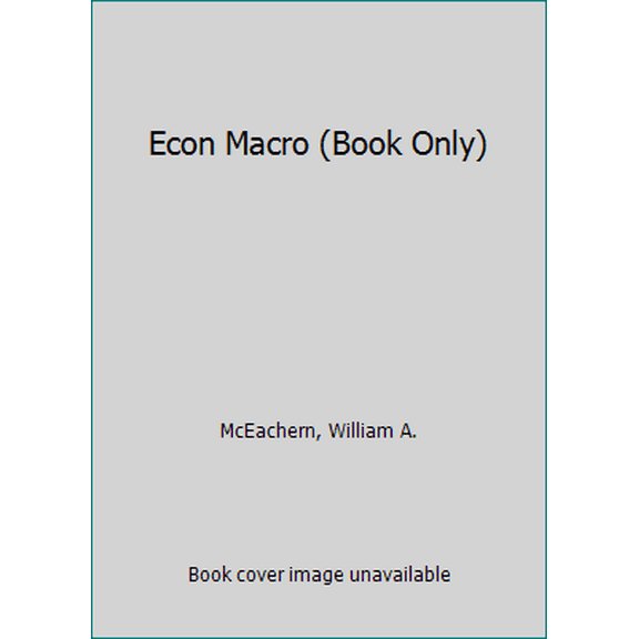 Pre-Owned Econ Macro (Book Only) (Paperback) 1337408743 9781337408745