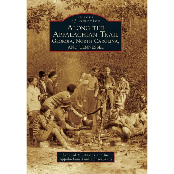 Along the Appalachian Trail : Georgia, North Carolina, and Tennessee