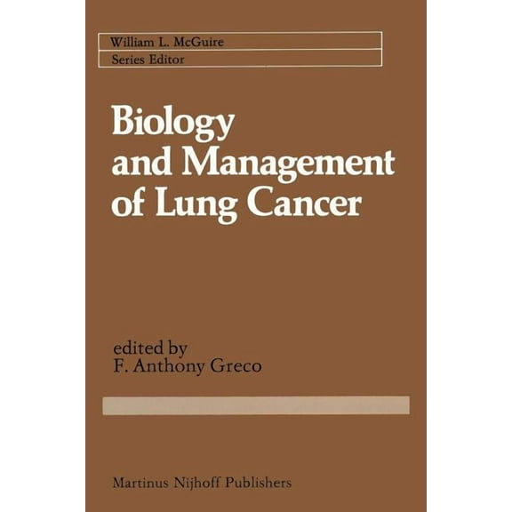Cancer Treatment and Research Biology and Management of Lung Cancer, Book 11, (Paperback)
