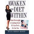 thumbnail image 1 of Pre-Owned Awaken the Diet Within: From Overweight to Looking Great - If I Can Do It,So Can You (Hardcover) 0446530166 9780446530163, 1 of 1