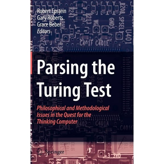 Parsing the Turing Test: Philosophical and Methodological Issues in the Quest for the Thinking Computer, (Hardcover)