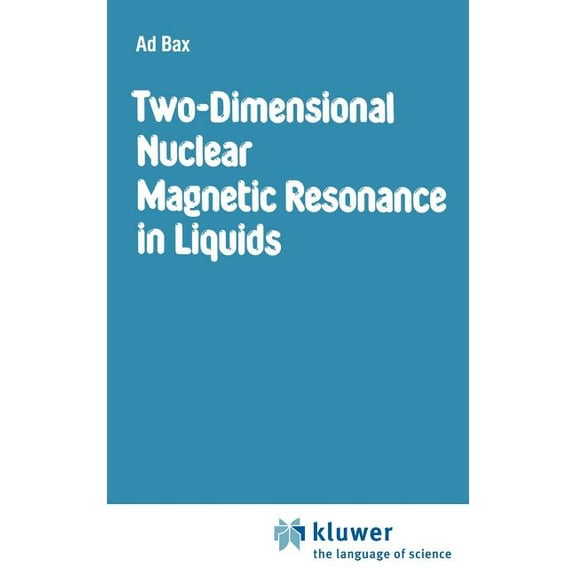 Two-Dimensional Nuclear Magnetic Resonance in Liquids, (Hardcover)