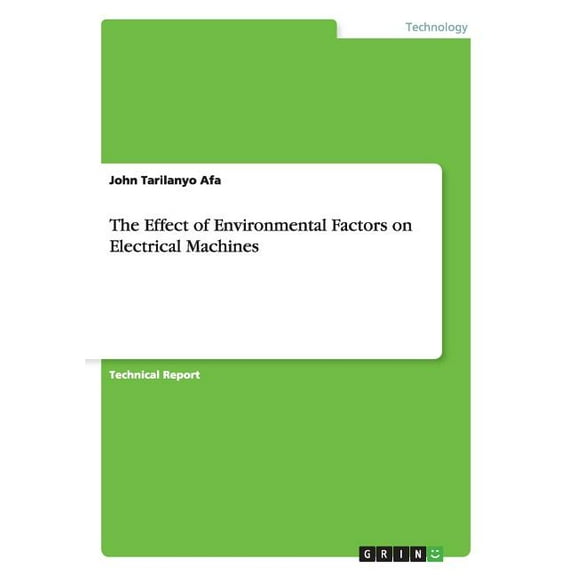 The Effect of Environmental Factors on Electrical Machines (Paperback)
