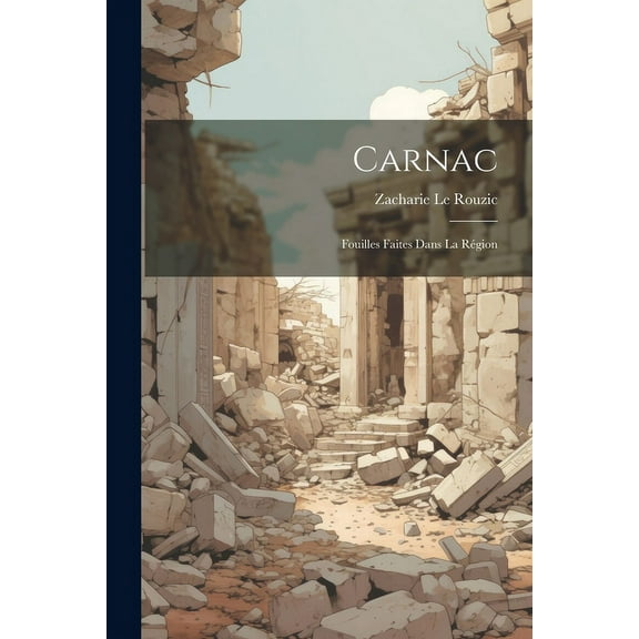 Carnac : Fouilles Faites Dans La Région (Paperback)