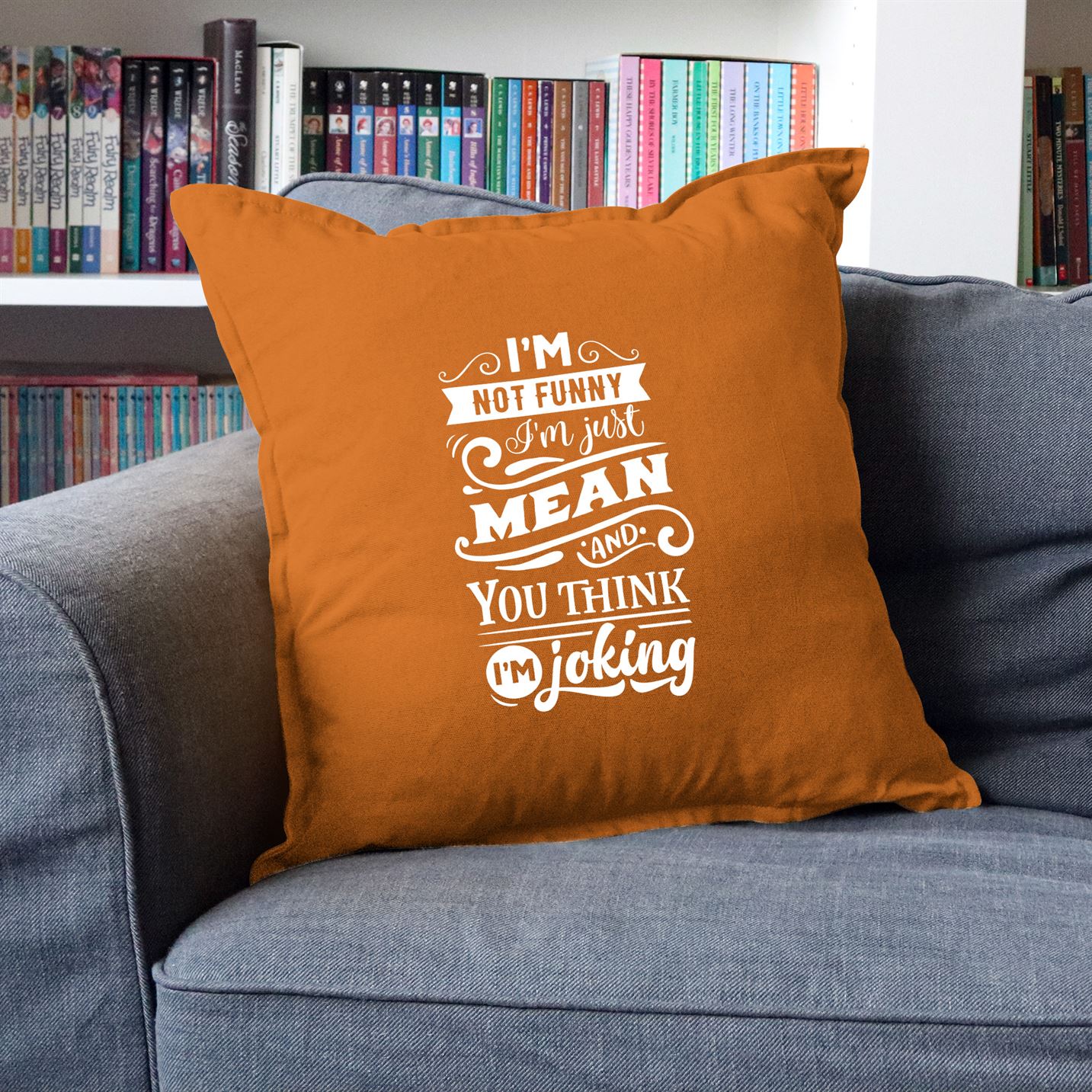 I'm Actually Not Funny I'm Just Really Mean Throw Pillow Cover –