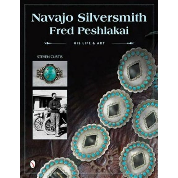 Pre-Owned Navajo Silversmith Fred Peshlakai: His Life & Art (Hardcover)
