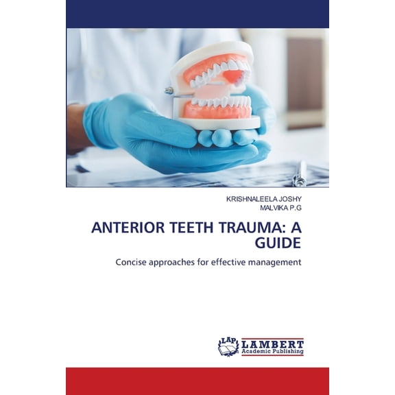 Anterior Teeth Trauma: A Guide, (Paperback)