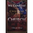 thumbnail image 2 of We Confess!: The Civil War, The South, and The Church, 2 of 2