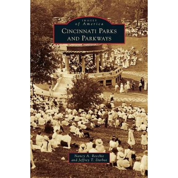 Cincinnati Parks and Parkways (Hardcover)