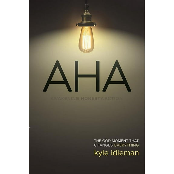 AHA: The God Moment That Changes Everything, (Paperback)