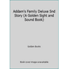 Addam's Family Deluxe Snd Story (A Golden Sight and Sound Book) (Hardcover - Used) 0307740315 9780307740311