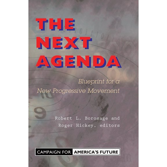 The Next Agenda: Blueprint for a New Progressive Movement, (Paperback)