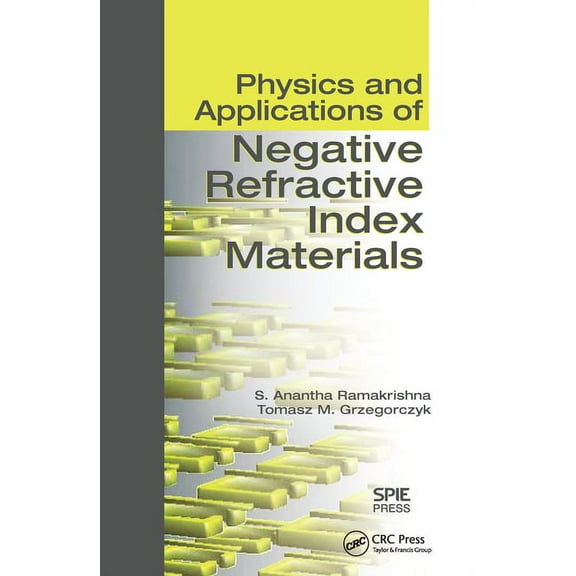 Physics and Applications of Negative Refractive Index Materials, (Paperback)