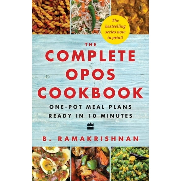 The Complete Opos Cookbook: One-Pot Meal Plans Ready in 10 Minutes, (Paperback)