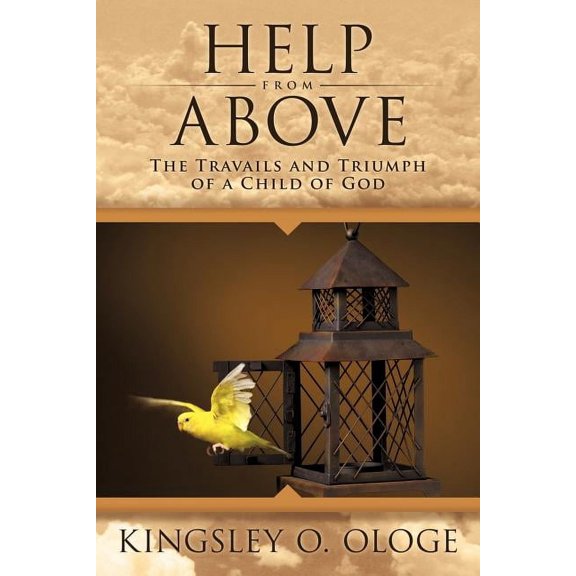 Help from Above: The Travails and Triumph of a Child of God, (Paperback)