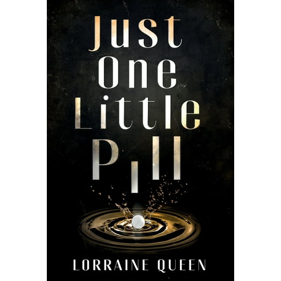Just One Little Pill, (Paperback)