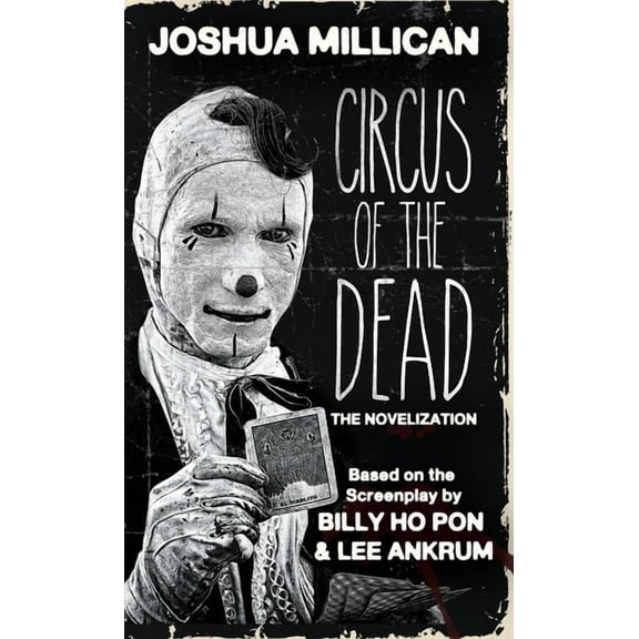 Circus of the Dead: The Novelization, (Paperback)