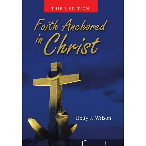 Faith Anchored In Christ, (Hardcover)