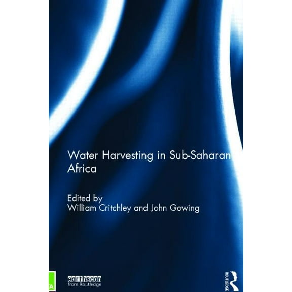 Water Harvesting in Sub-Saharan Africa, (Hardcover)