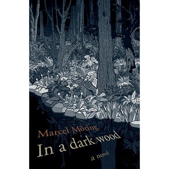 Pre-Owned In a Dark Wood (Hardcover) by Marcel Moring