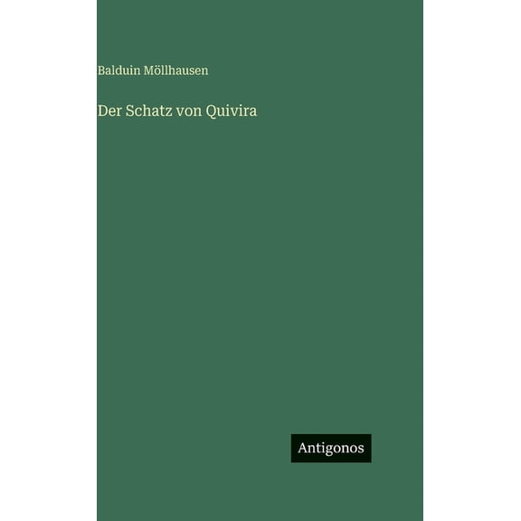 Der Schatz von Quivira, (Hardcover)