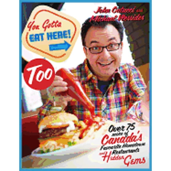 Pre-Owned You Gotta Eat Here Too! (Paperback) 1443429481 9781443429481