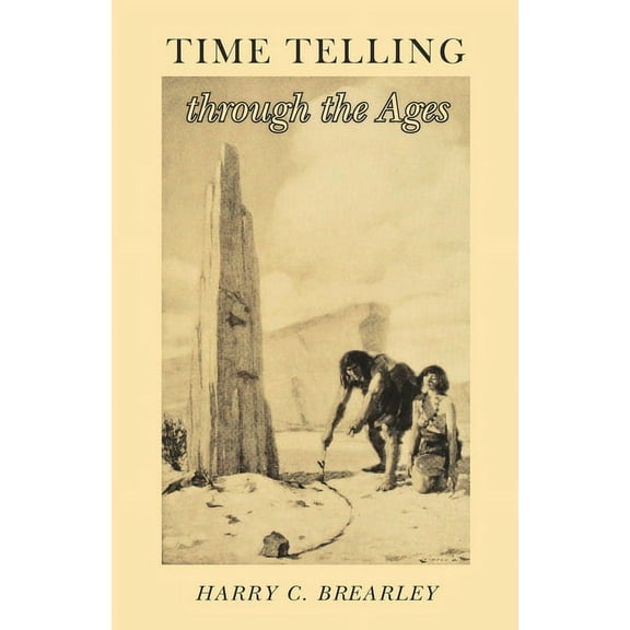 Time Telling Through the Ages, (Paperback)