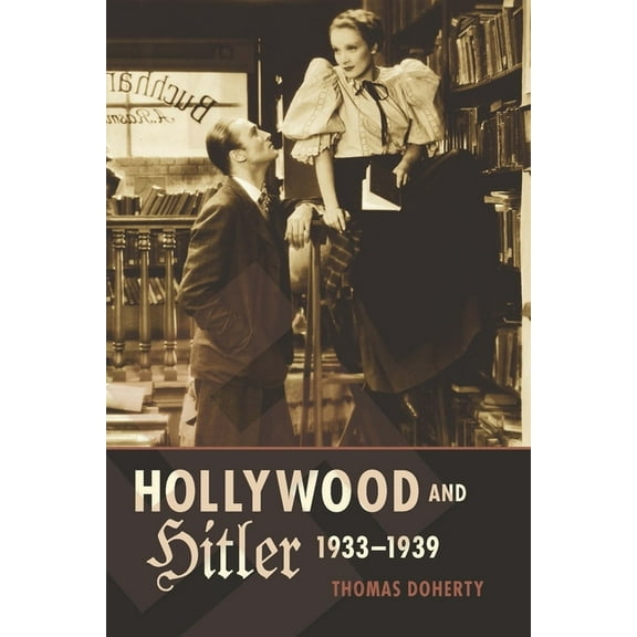 Film and Culture Hollywood and Hitler, 1933-1939, (Hardcover)