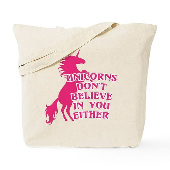 CafePress - Unicorns Don't Believe In You Either Tote Bag - Unisex Canvas Tote Bag, Beige, 1-Piece