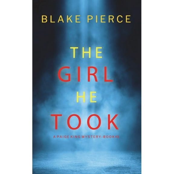 The Girl He Took (A Paige King FBI Suspense Thriller-Book 3) (Hardcover)
