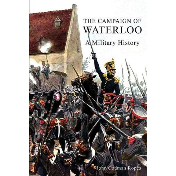 The Campaign of Waterloo (Paperback)